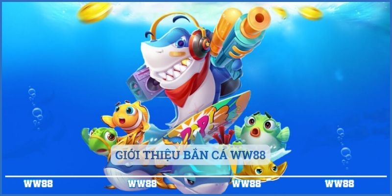 Bắn Cá WW88 - Săn Thưởng Dưới Đại Dương
